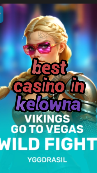 best casino in kelowna-fqqjrm9vrme7zzjgfjql.com