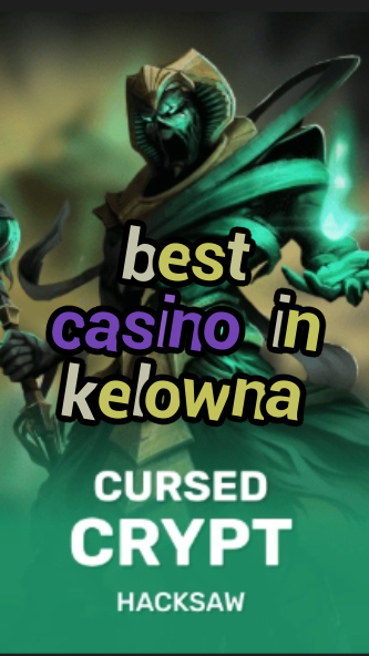best casino in kelowna-fqqjrm9vrme7zzjgfjql.com