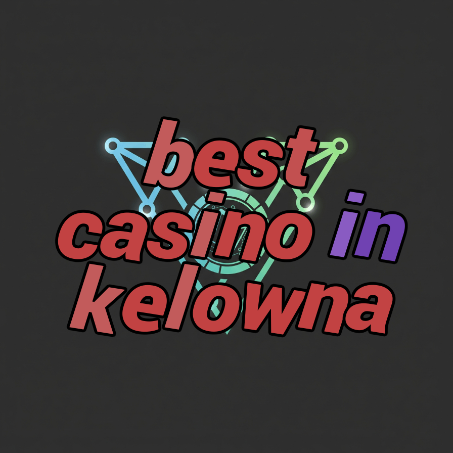 best casino in kelowna